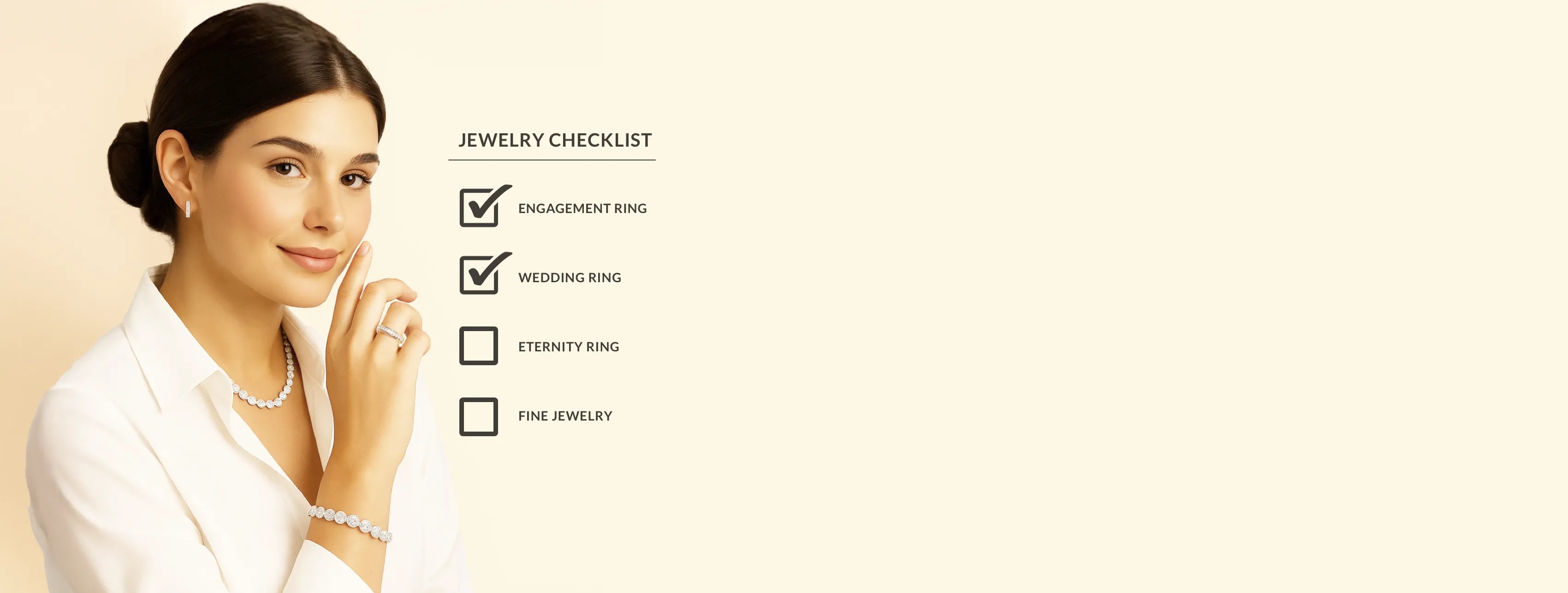 Woman in Diamond Jewelry with a Jewelry Checklist: Engagement Ring, Wedding Ring, Eternity Ring, Fine Jewelry