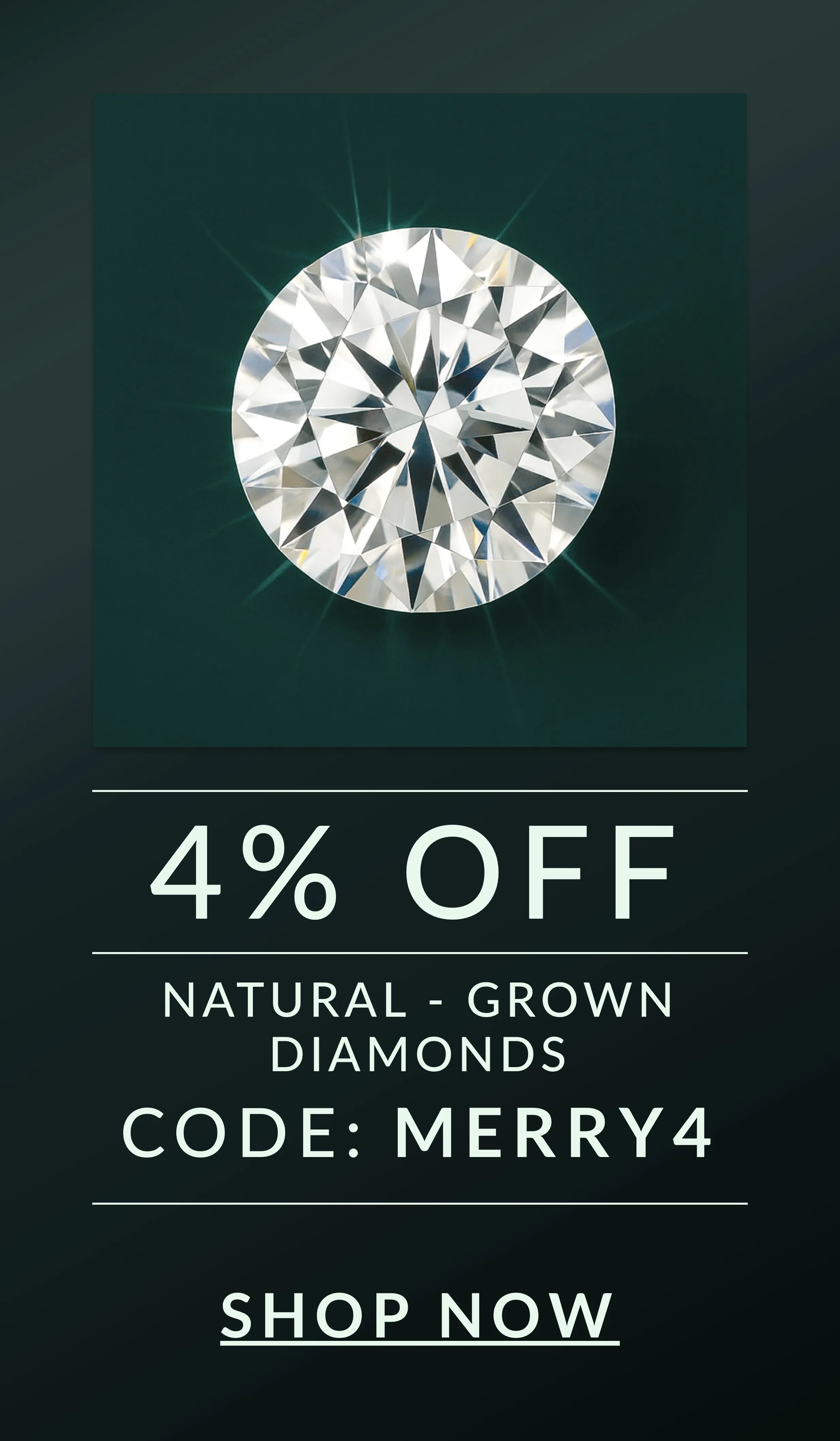 4% Off Natural Diamonds with code MERRY4.