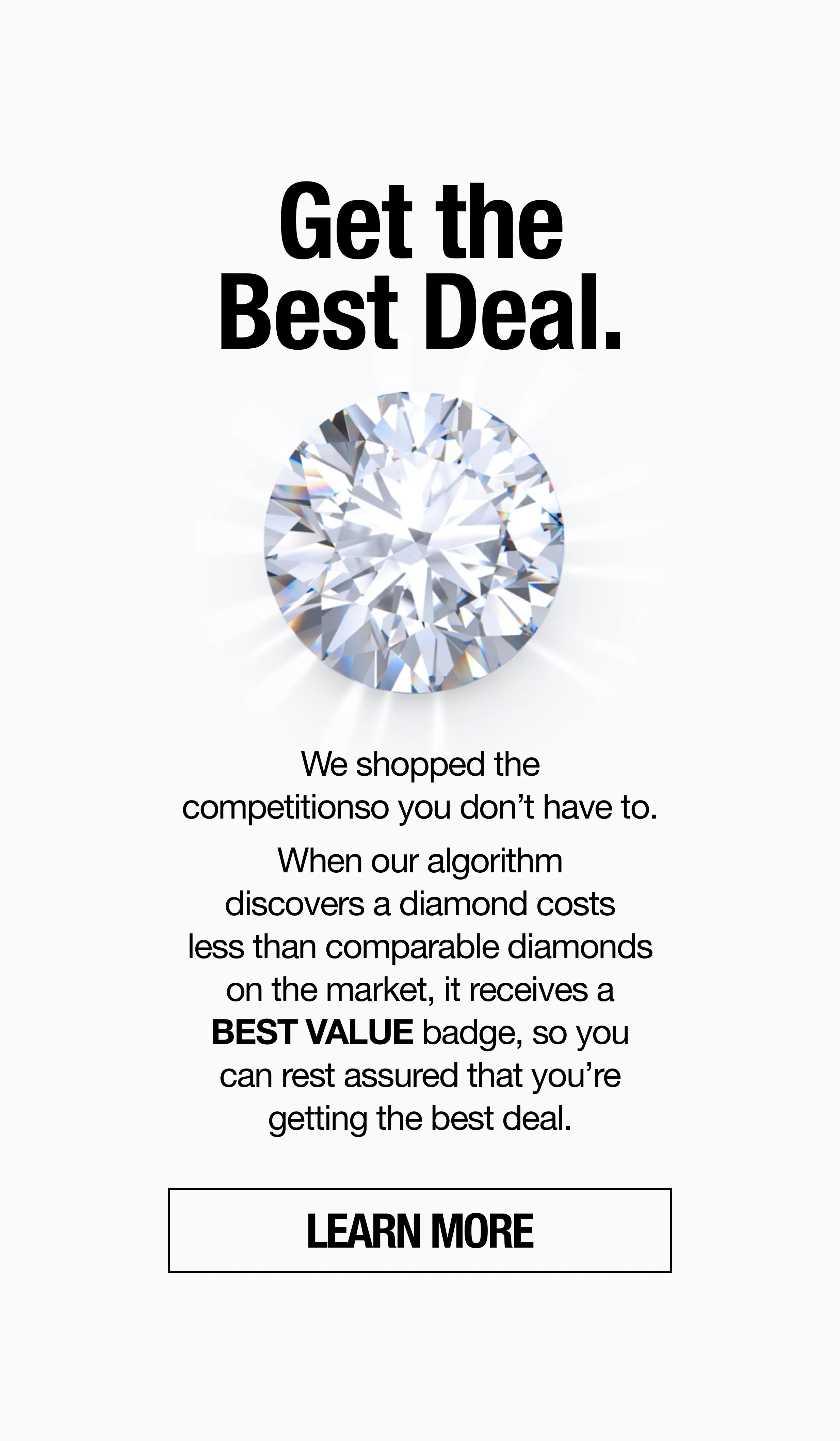 Get the Best Deal - Look for Best Value diamonds while you shop. Best Value - Learn more