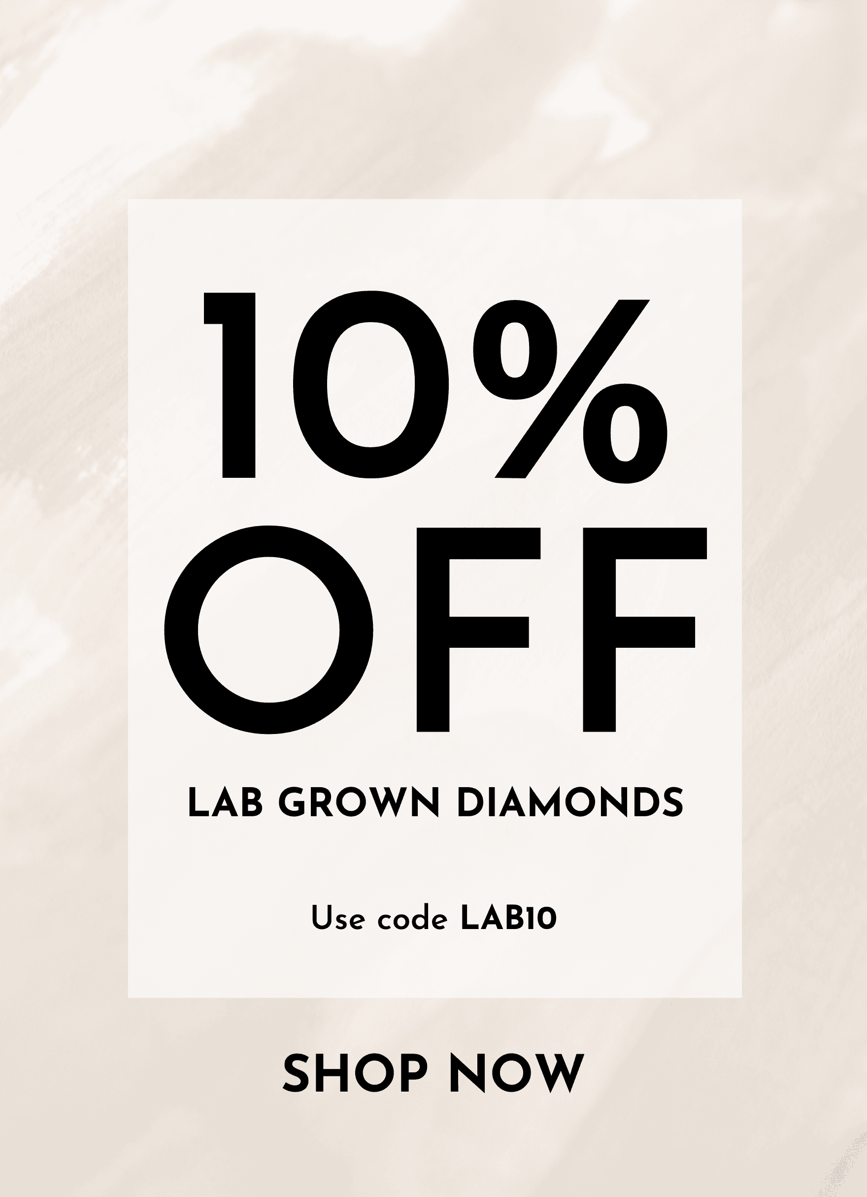 10% off lab grown diamonds with code LAB10