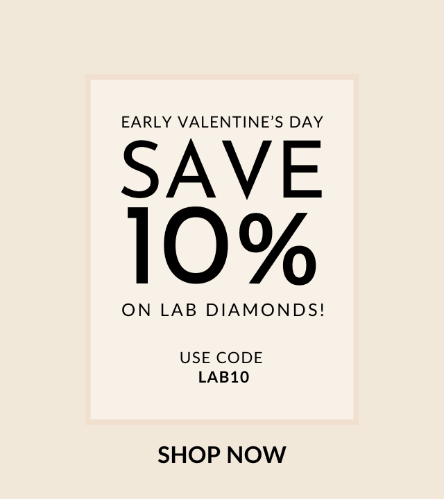 Save 10% on lab grown diamonds with code LAB10.